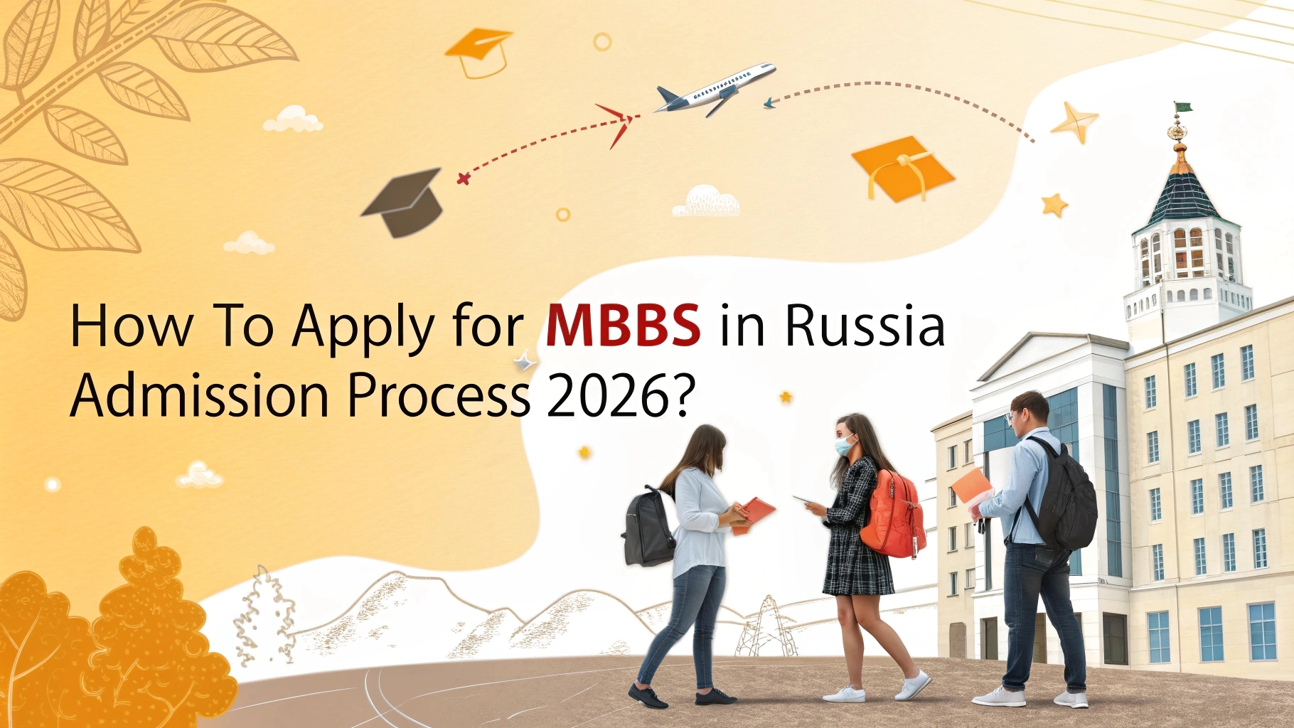 How to Apply for MBBS in Russia Admission Process 2026?