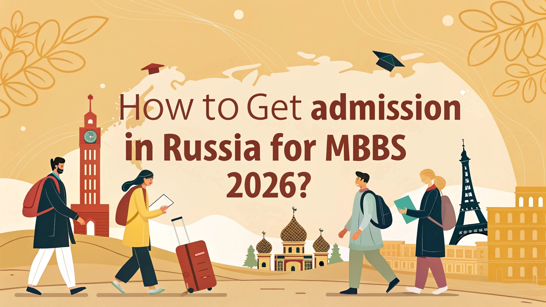How to Get Admission in Russia for MBBS 2026?