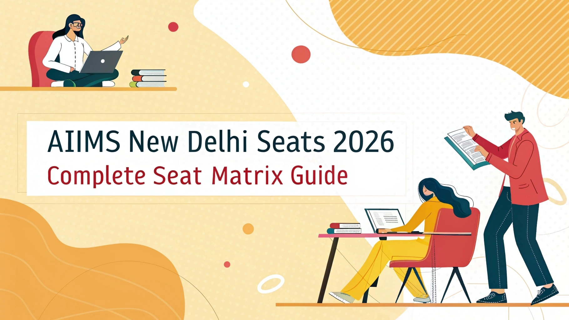 AIIMS New Delhi Seats 2026: Complete Seat Matrix Guide
