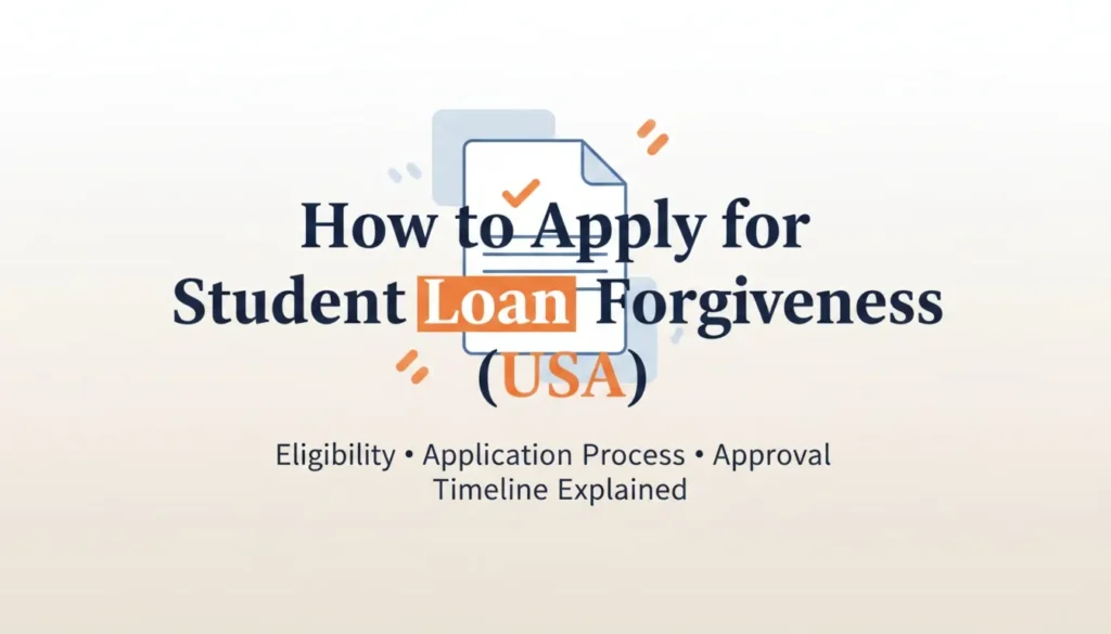 How to Apply for Student Loan Forgiveness 2026 [USA]
