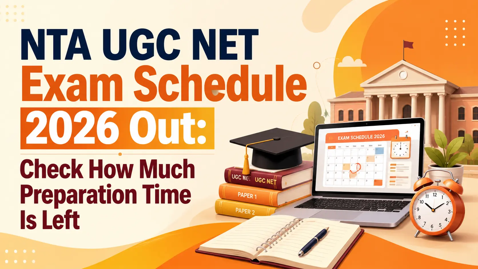 NTA UGC NET Exam Schedule 2026 Out: Check How Much Preparation Time Is Left